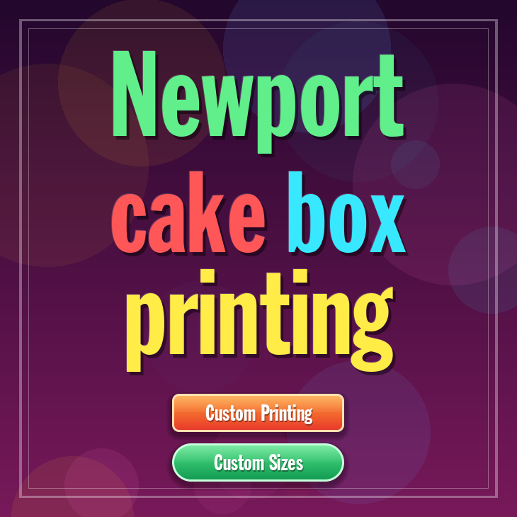 Newport cake box printing