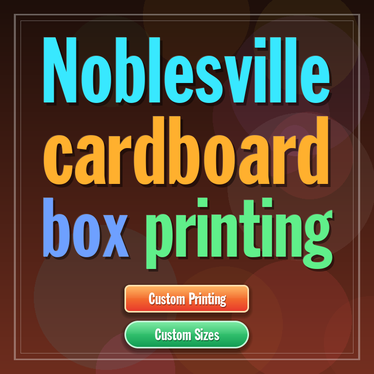 Noblesville cardboard box printing