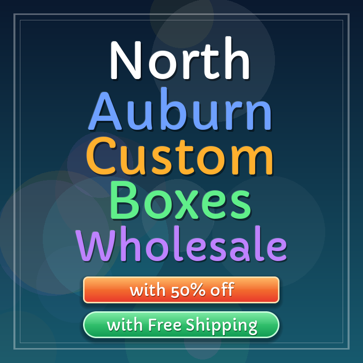North Auburn custom boxes