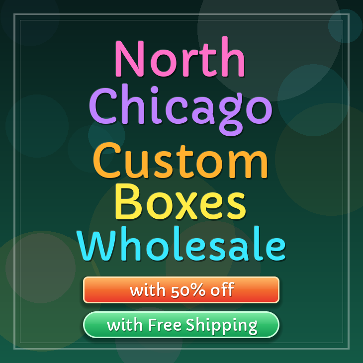 North Chicago custom boxes