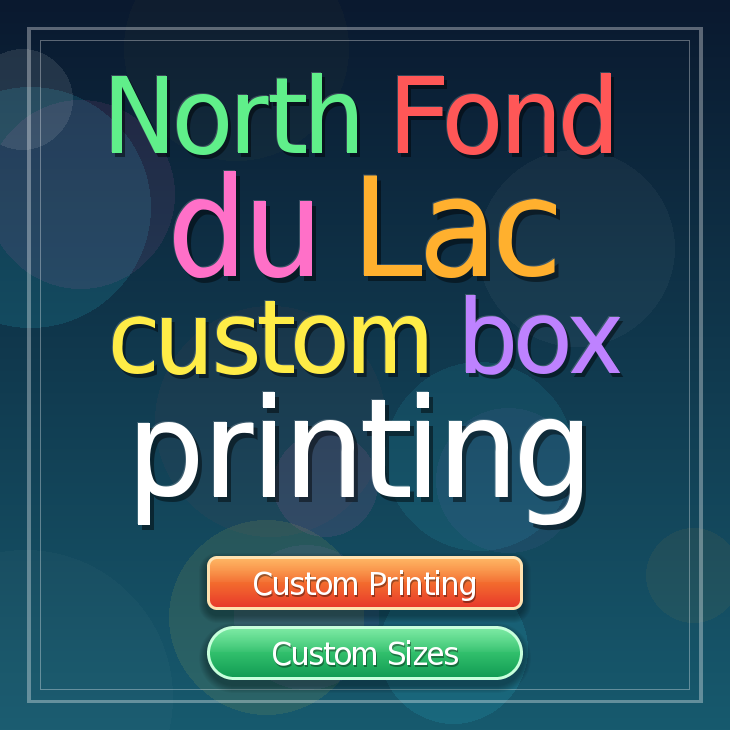 North Fond du Lac custom box printing