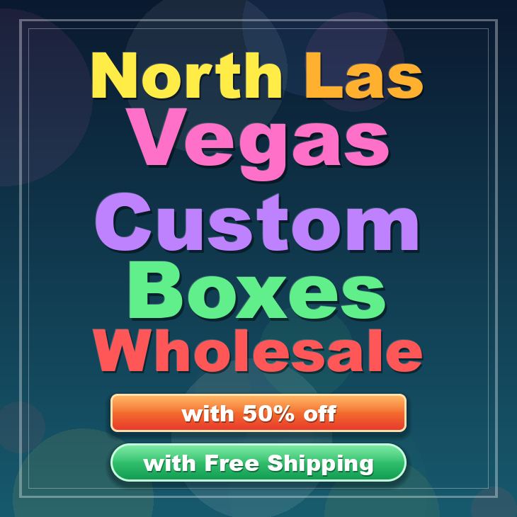 North Las Vegas custom boxes