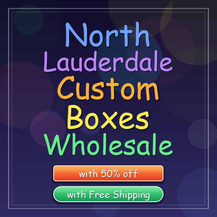 North Lauderdale custom boxes