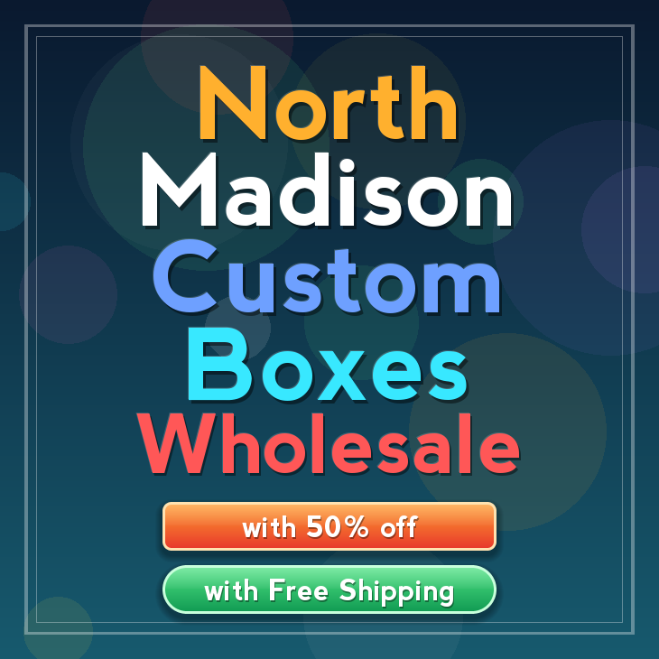 North Madison custom boxes