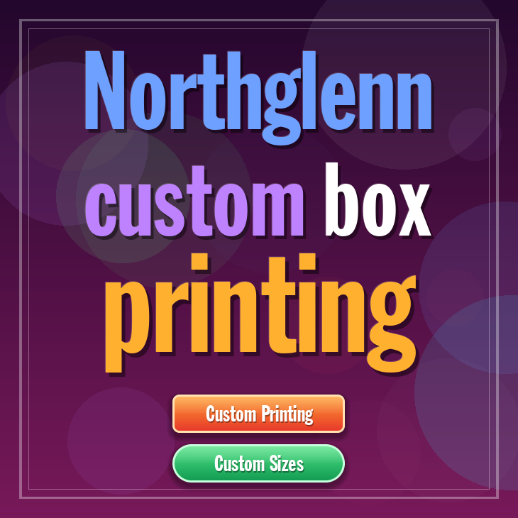 Northglenn custom box printing