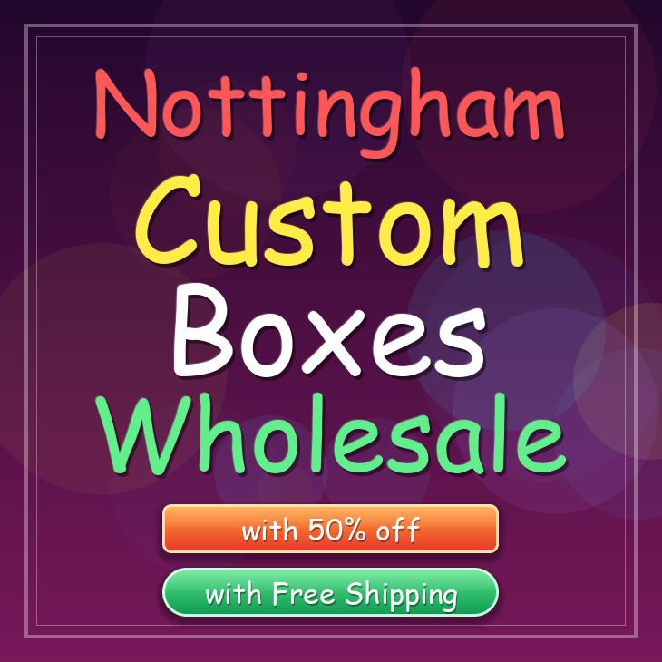 Nottingham custom boxes