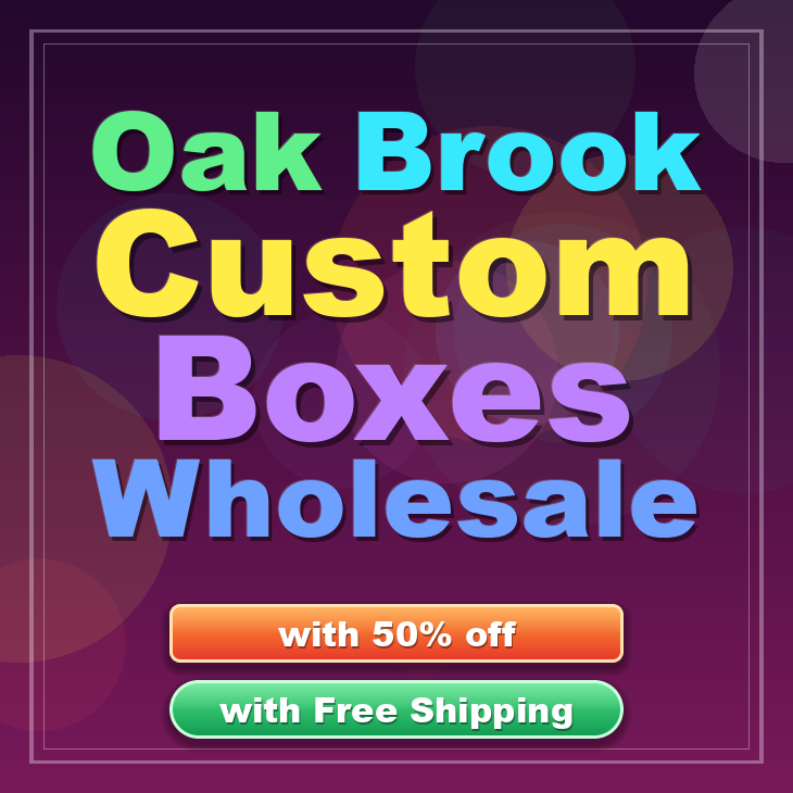 Oak Brook custom boxes