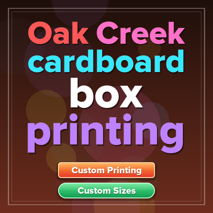 Oak Creek cardboard box printing