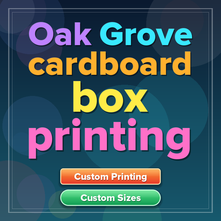 Oak Grove cardboard box printing