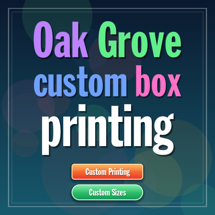 Oak Grove custom box printing