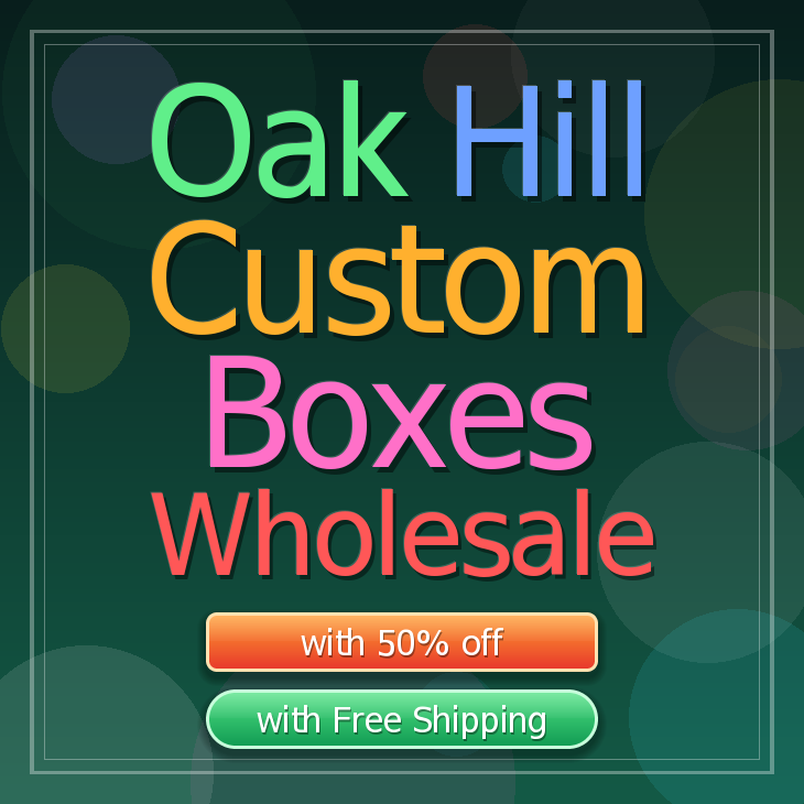 Oak Hill custom boxes