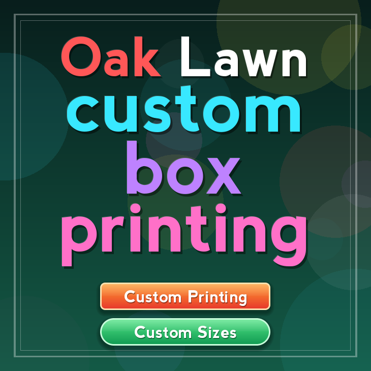 Oak Lawn custom box printing
