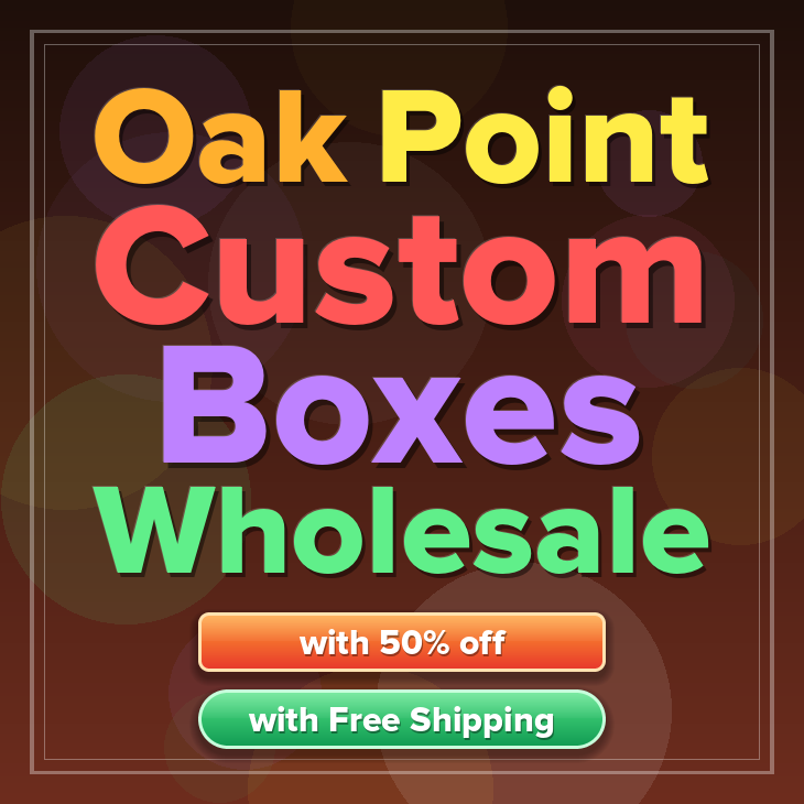 Oak Point custom boxes