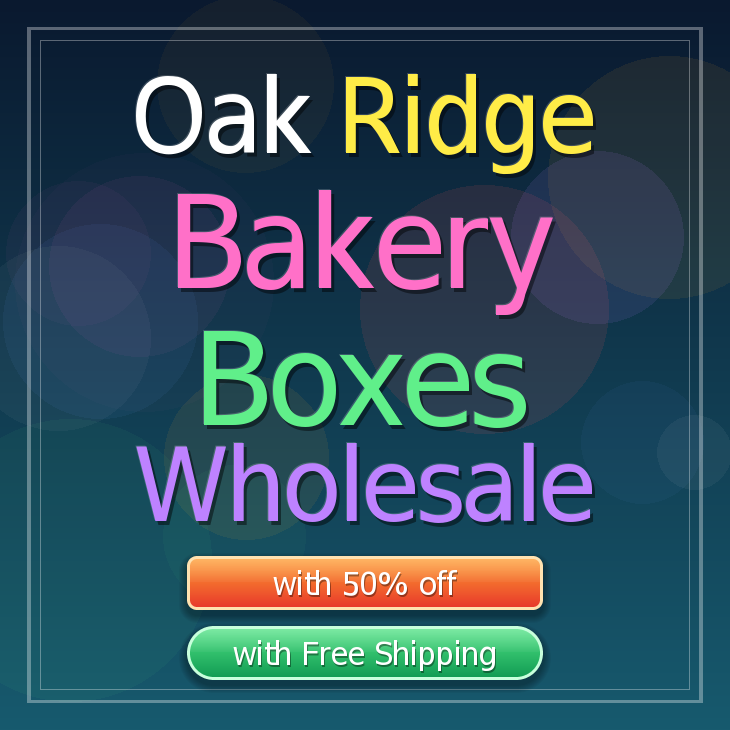 Oak Ridge bakery boxes