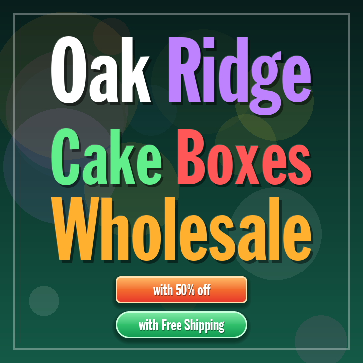 Oak Ridge cake boxes