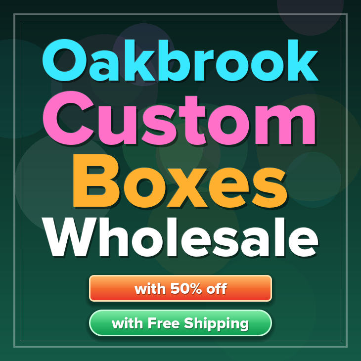 Oakbrook custom boxes