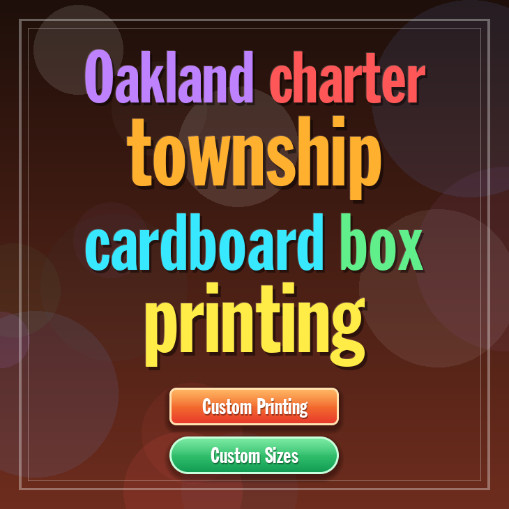 Oakland charter township cardboard box printing