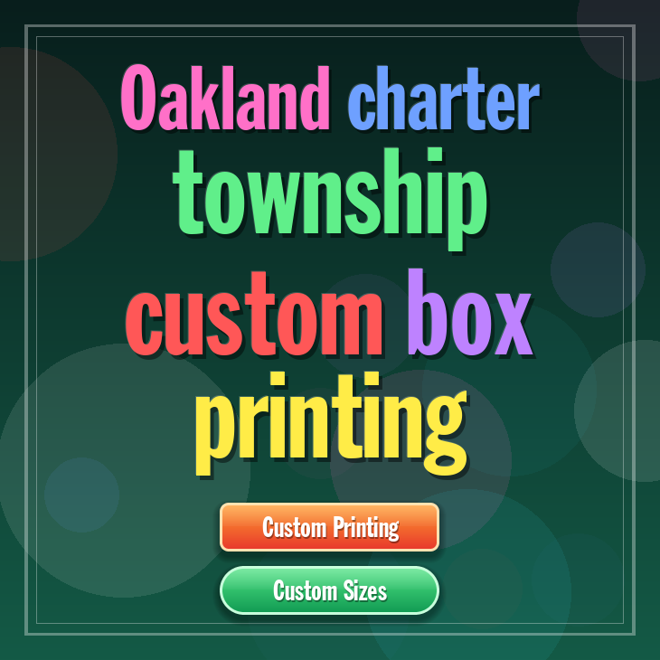 Oakland charter township custom box printing