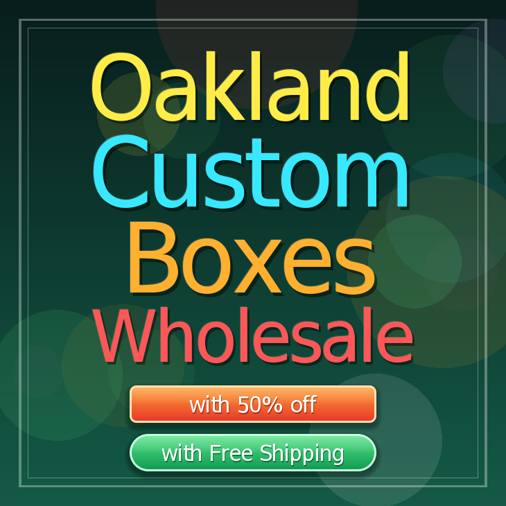 Oakland custom boxes