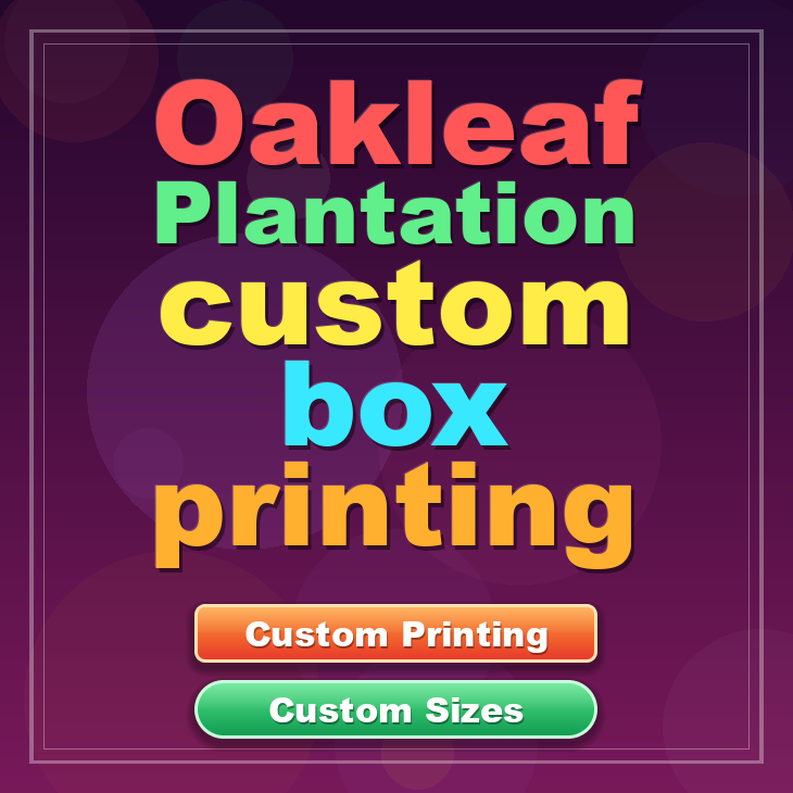 Oakleaf Plantation custom box printing