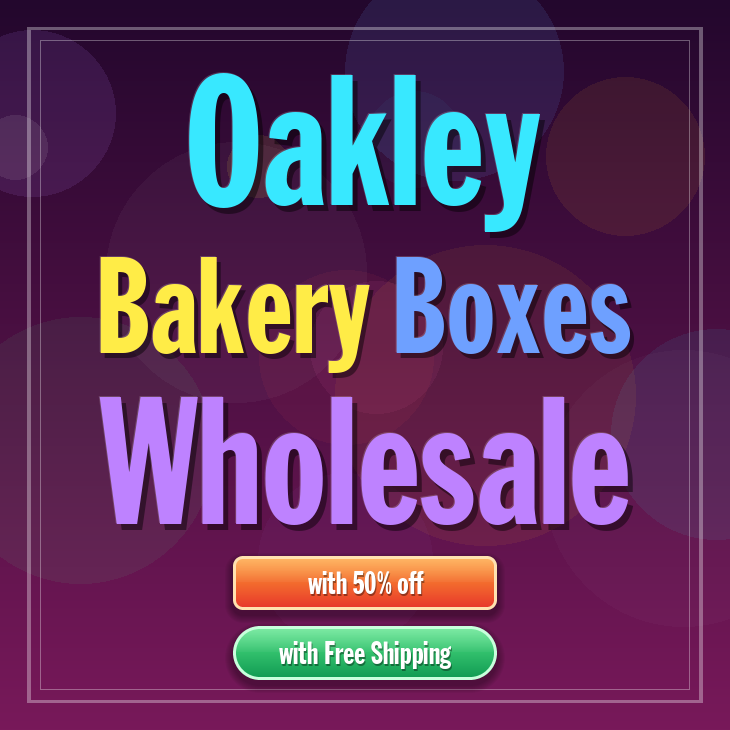 Oakley bakery boxes
