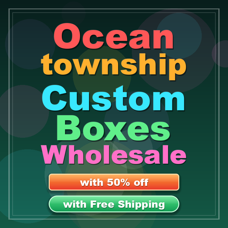 Ocean township custom boxes