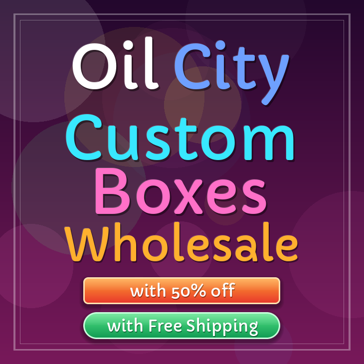 Oil City custom boxes