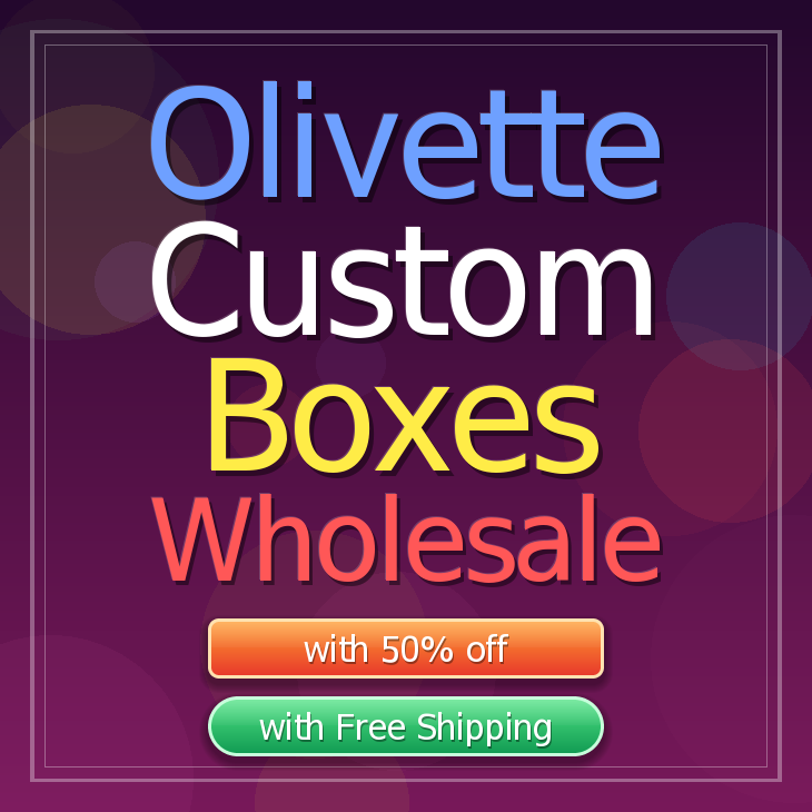 Olivette custom boxes
