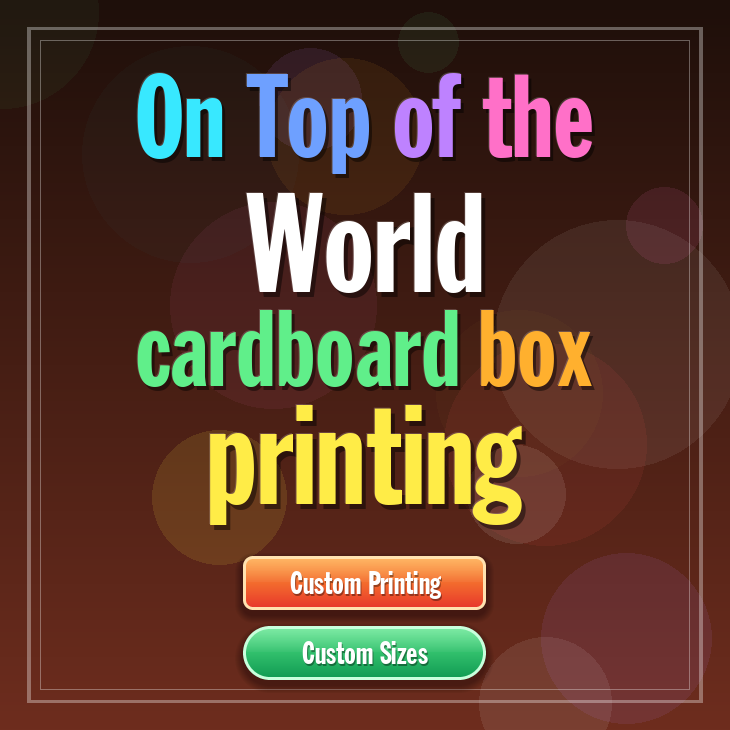 On Top of the World cardboard box printing