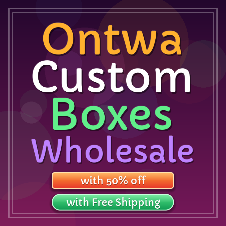 Ontwa custom boxes