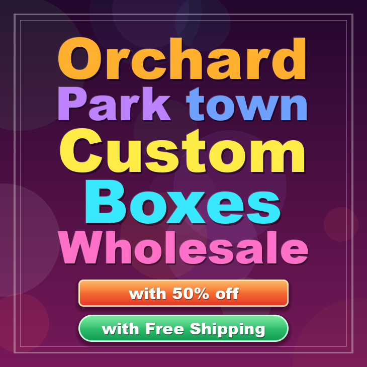 Orchard Park town custom boxes