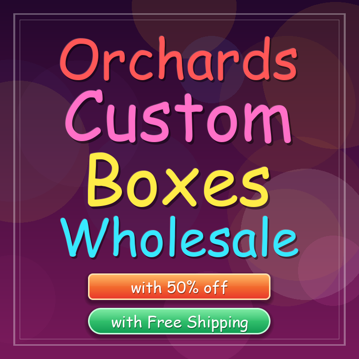 Orchards custom boxes