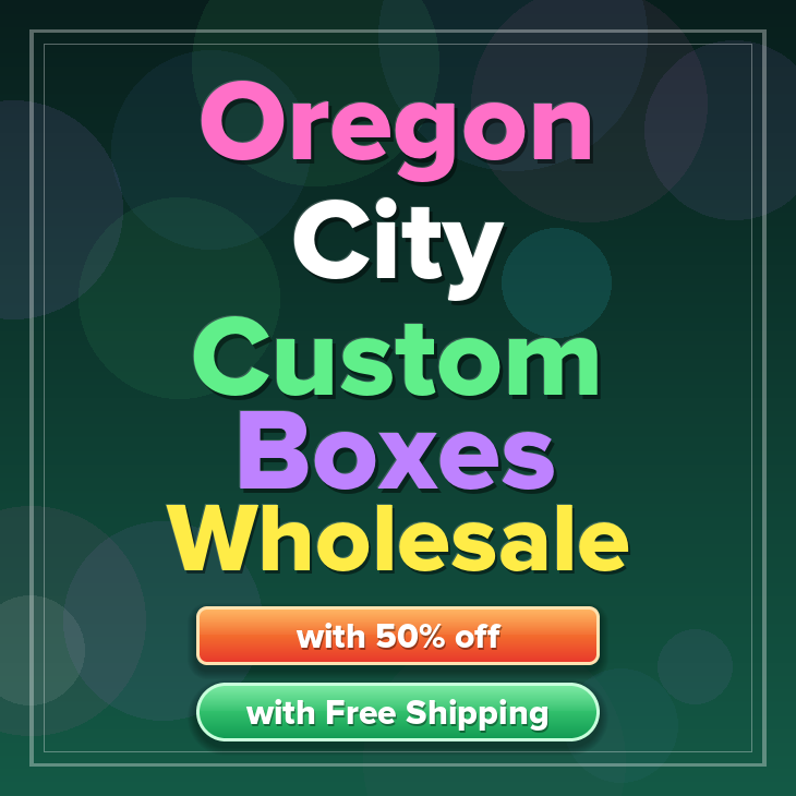 Oregon City custom boxes