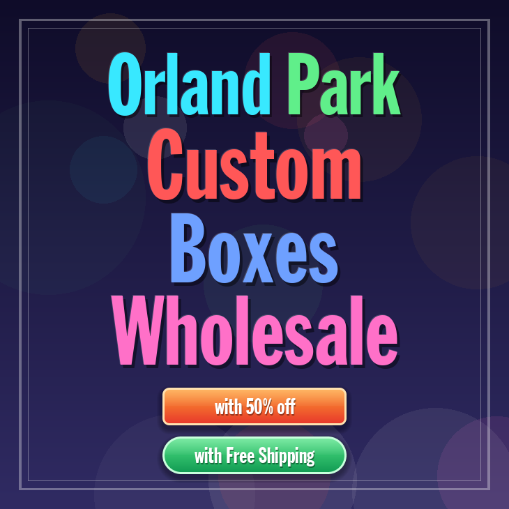 Orland Park custom boxes