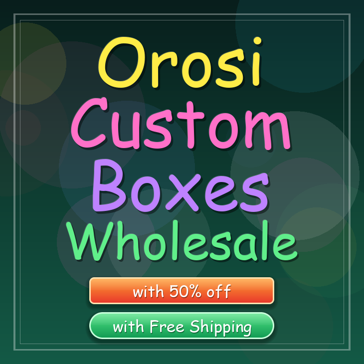 Orosi custom boxes
