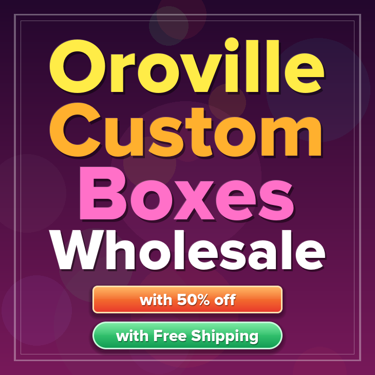 Oroville custom boxes