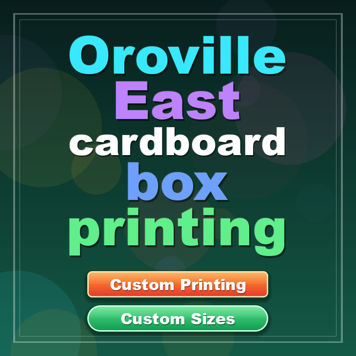 Oroville East cardboard box printing