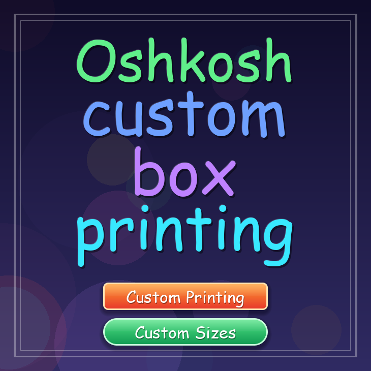Oshkosh custom box printing