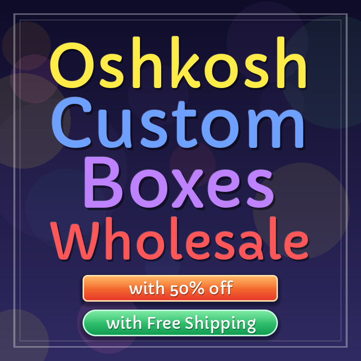 Oshkosh custom boxes