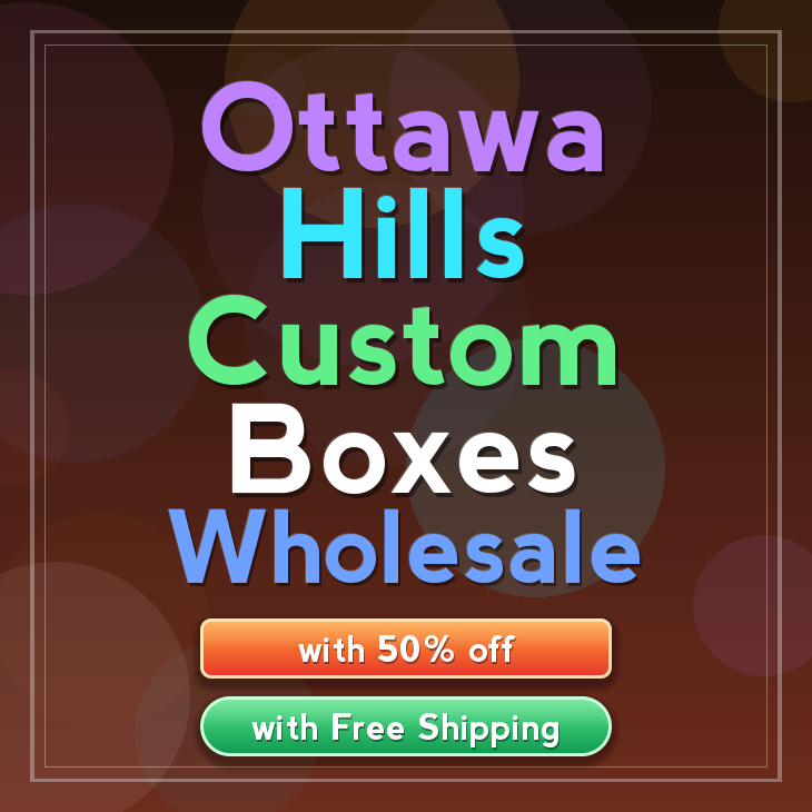 Ottawa Hills custom boxes