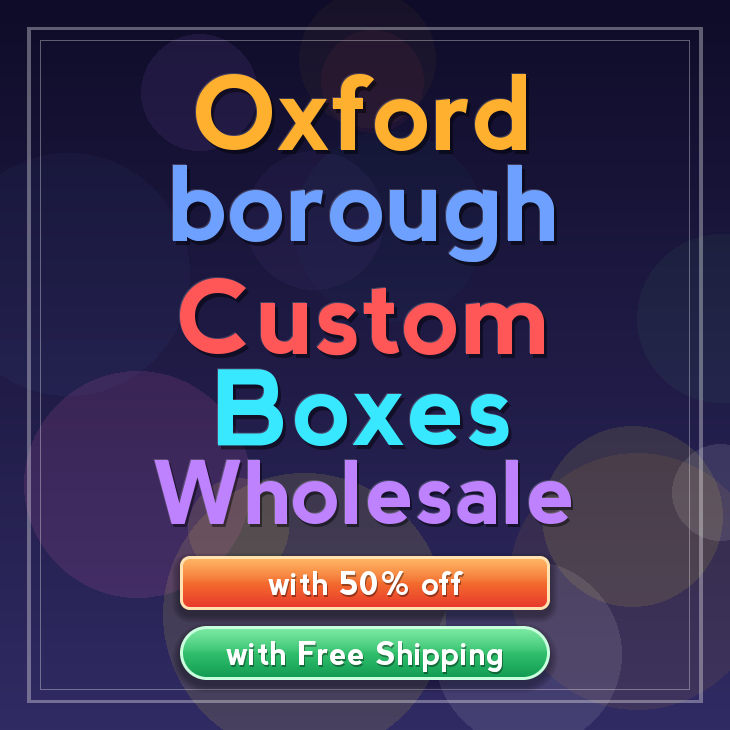 Oxford borough custom boxes