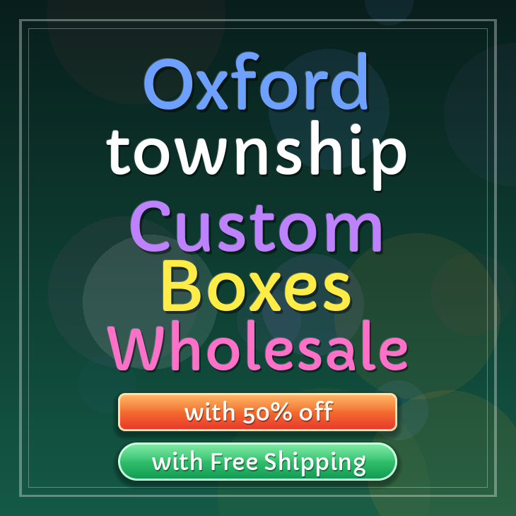 Oxford township custom boxes