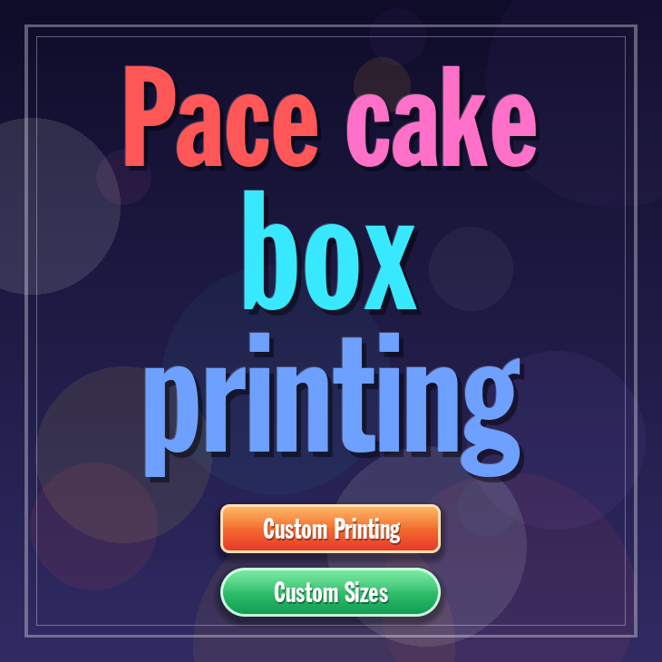 Pace cake box printing