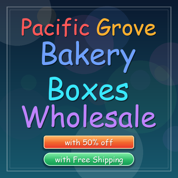 Pacific Grove bakery boxes