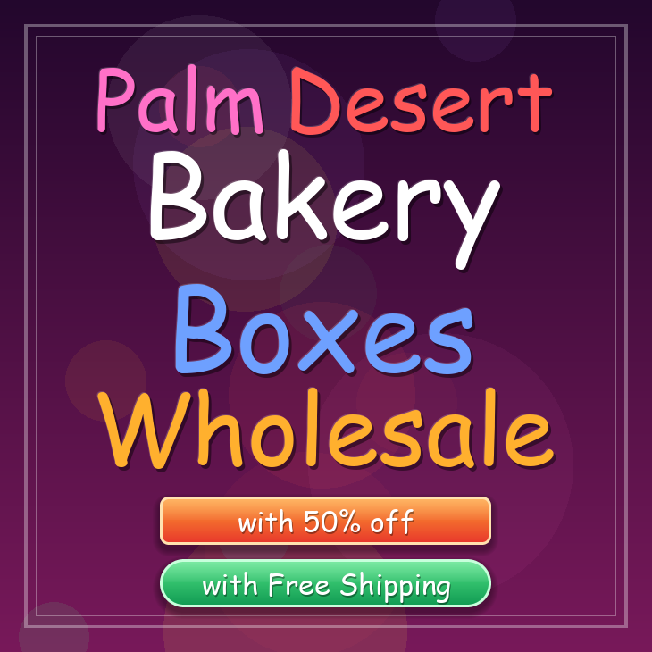 Palm Desert bakery boxes