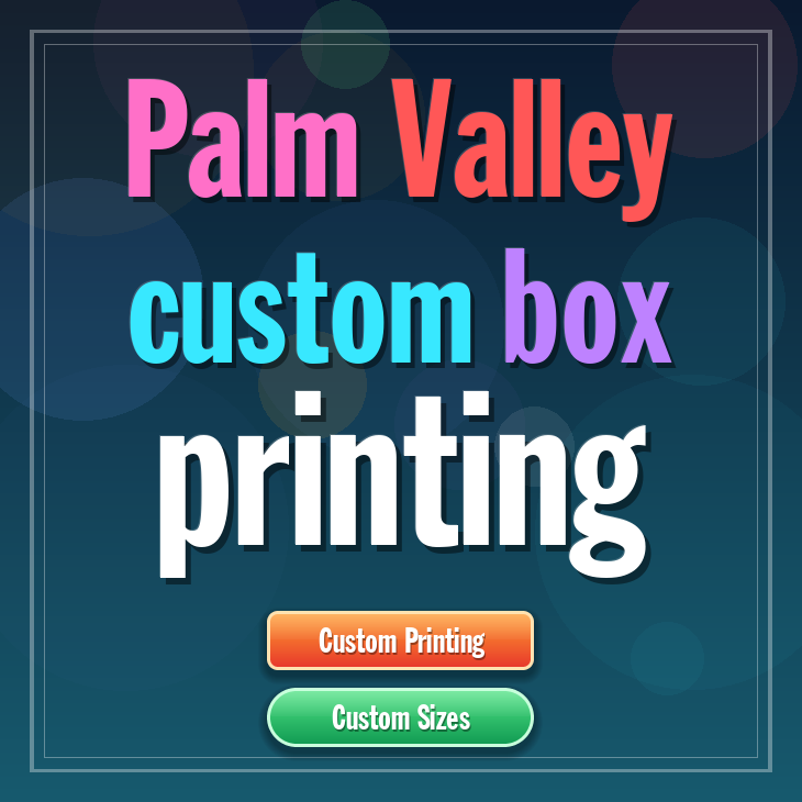 Palm Valley custom box printing