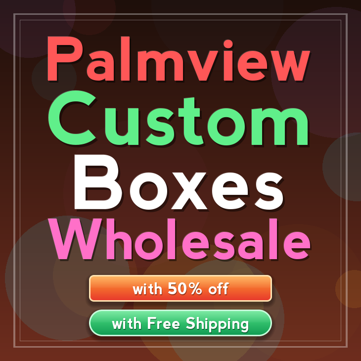 Palmview custom boxes