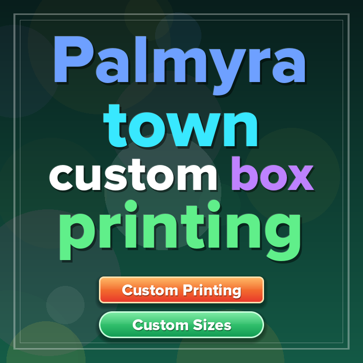 Palmyra town custom box printing