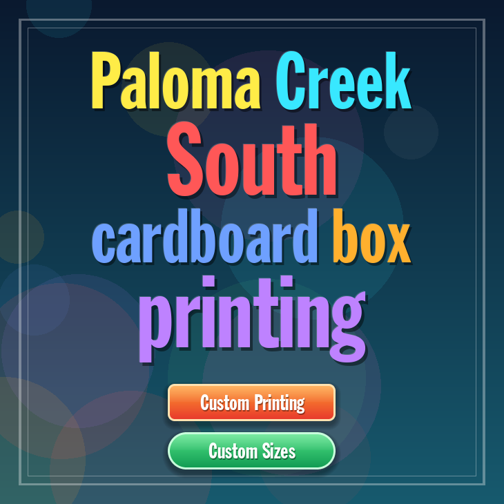 Paloma Creek South cardboard box printing