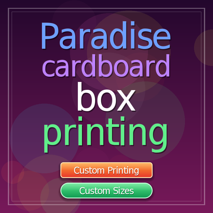 Paradise cardboard box printing